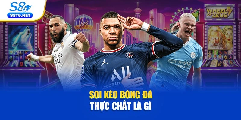 Soi kèo bóng đá thực chất là gì